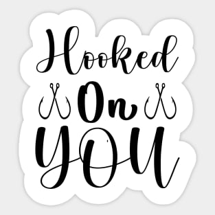 Hooked On You Sticker